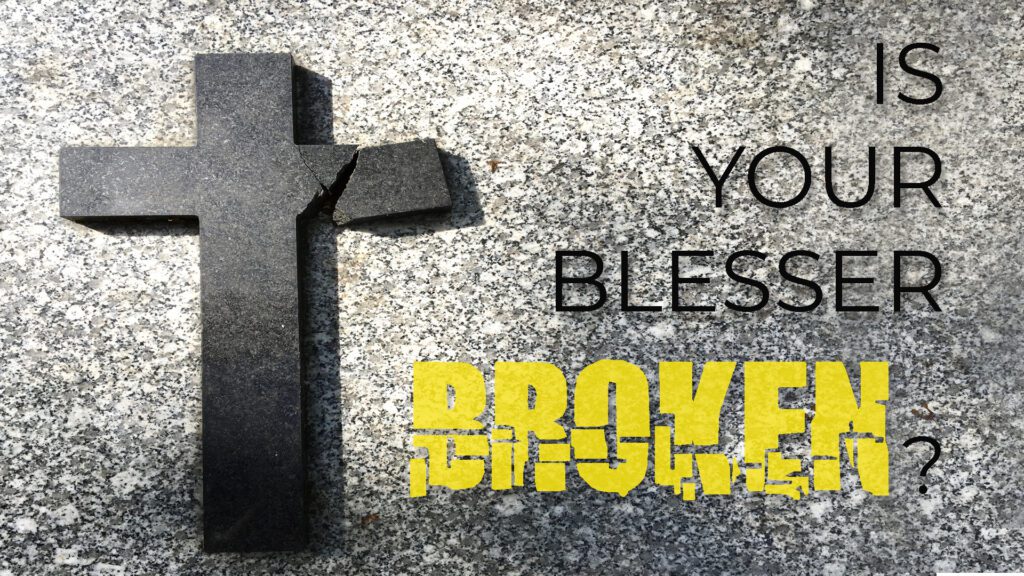 A gravestone with the phrase 'You Blessed Broken'.