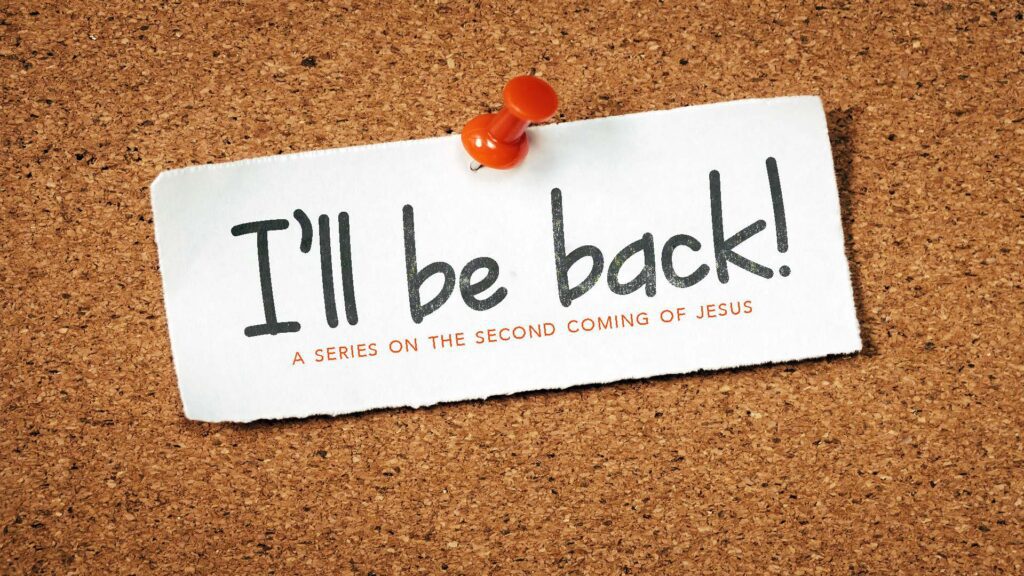 A note pinned on a corkboard saying "I'll be back!" with a subtitle about Jesus' second coming.