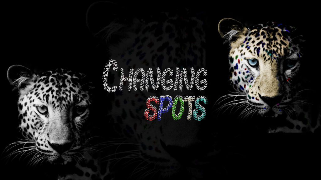 Leopard faces with text 'Changing Spots' in colorful and spotted letters.